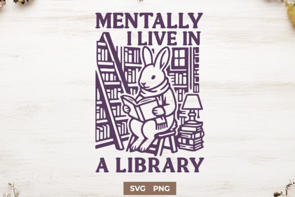 Download Mentally I Live in a Library SVG PNG - Library svg Collection