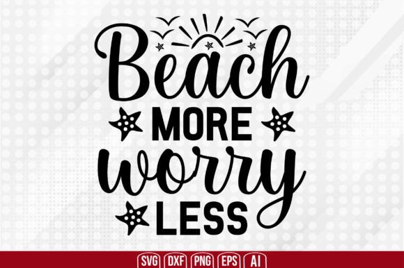 Download Beach More Worry Less Svg - Beach more worry less Collection