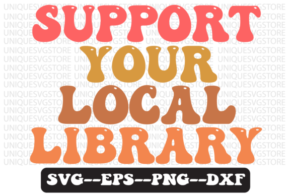 Download Support Your Local Library Svg Design - Library svg Collection